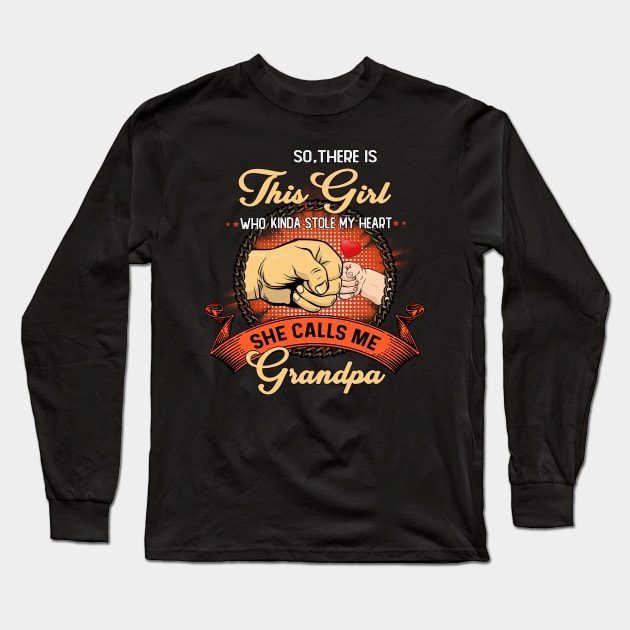 Vintage So There Is This Girl Who Kinda Stole My Heart She Calls Me Grandpa Long Sleeve T-Shirt by Magazine